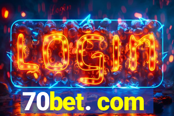 70bet. com